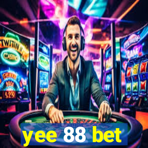 yee 88 bet